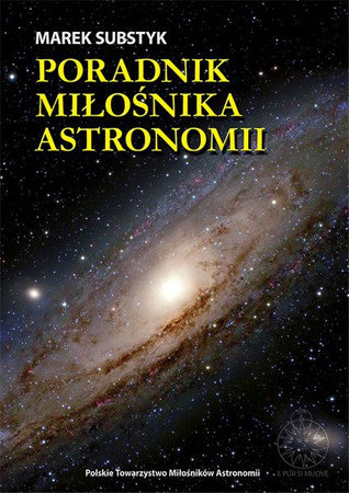 M. Substyk - Poradnik Miłośnika Astronomii 